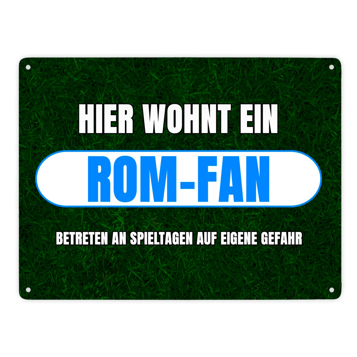 Hier wohnt ein Rom-Fan Metallschild in 15x20 cm mit Rasenmotiv