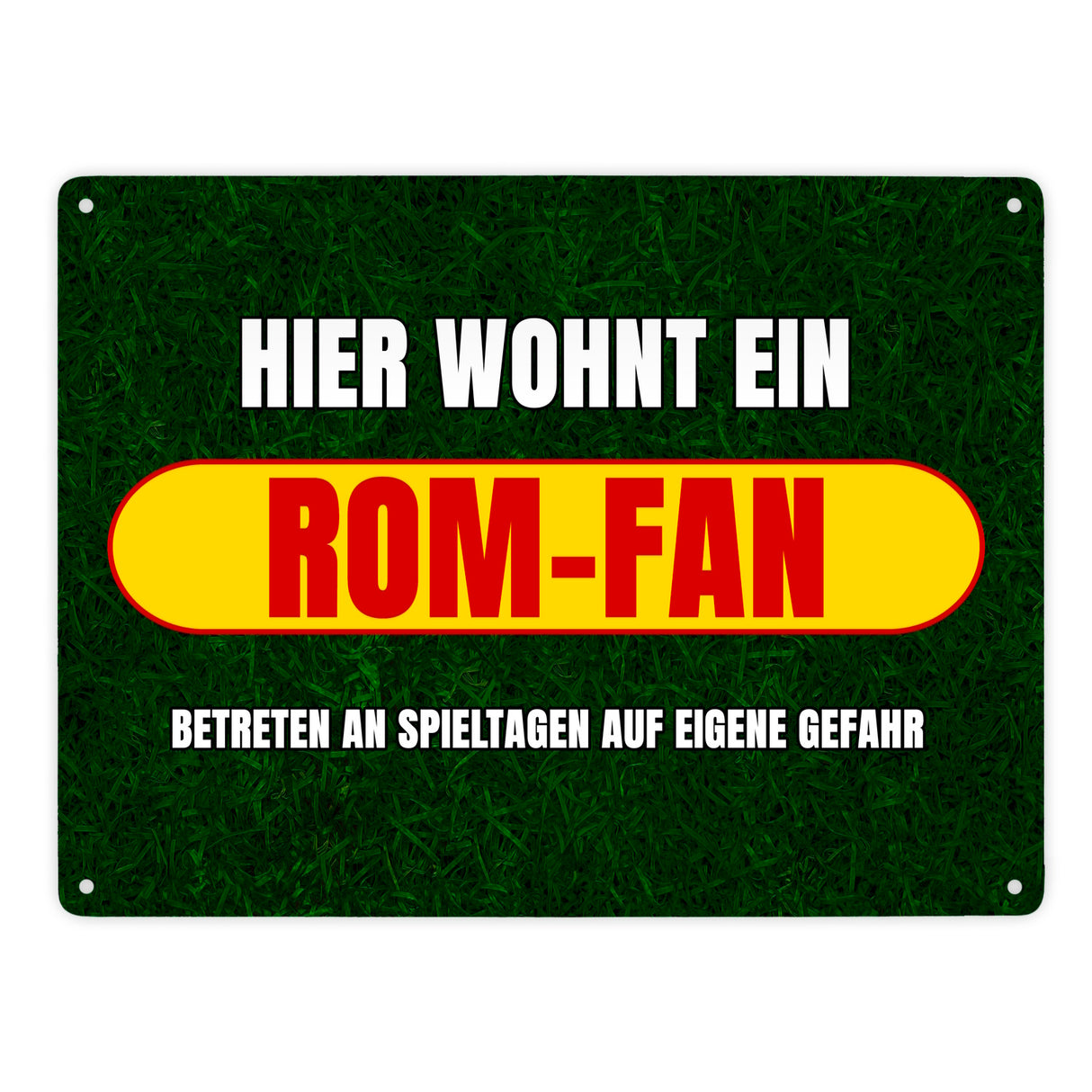 Hier wohnt ein Rom-Fan Metallschild in 15x20 cm mit Rasenmotiv