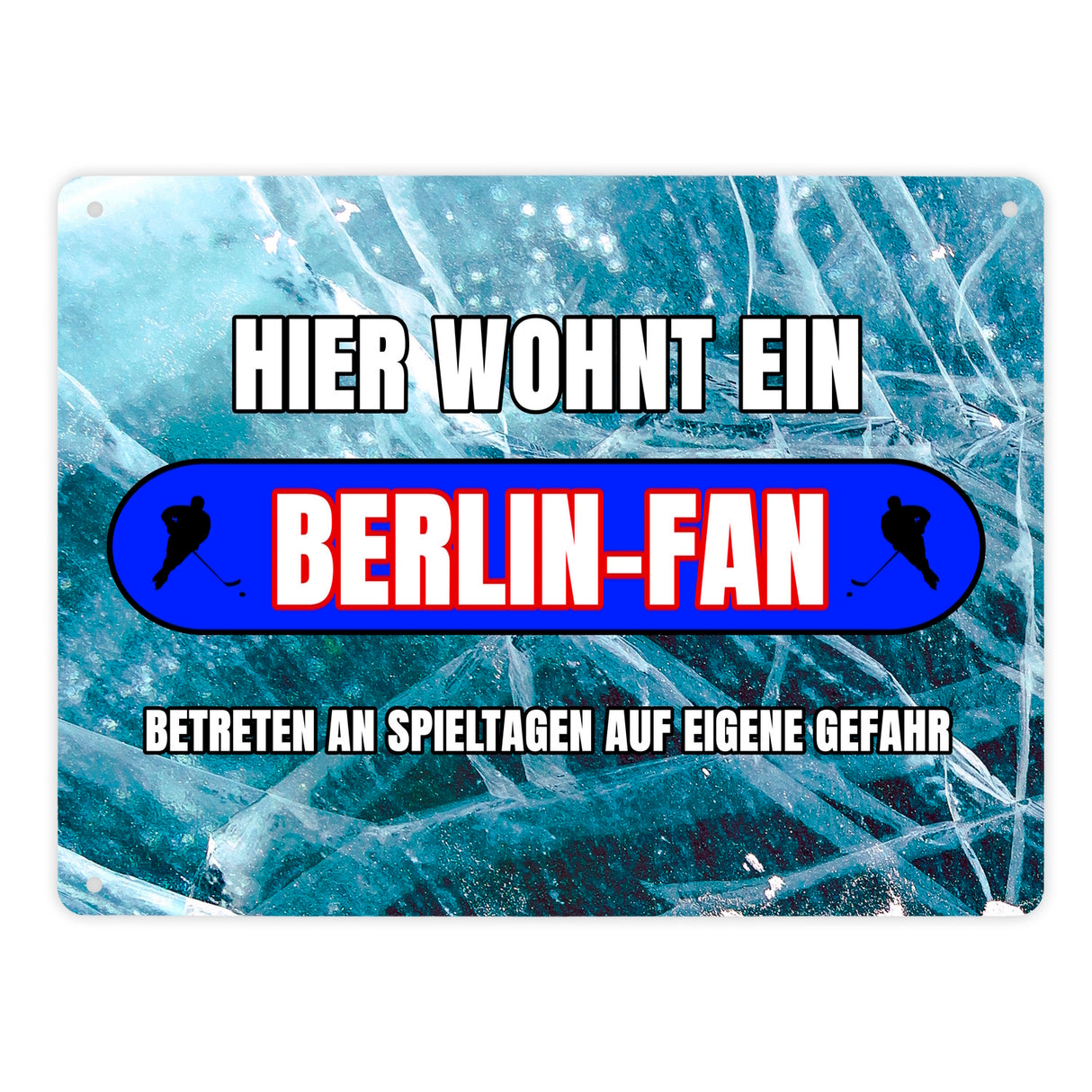 Hier wohnt ein Berlin-Fan Metallschild in 15x20 cm mit Eishallen Boden-Motiv