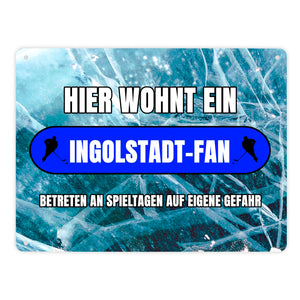 Hier wohnt ein Ingolstadt-Fan Metallschild in 15x20 cm mit Eishallen Boden-Motiv
