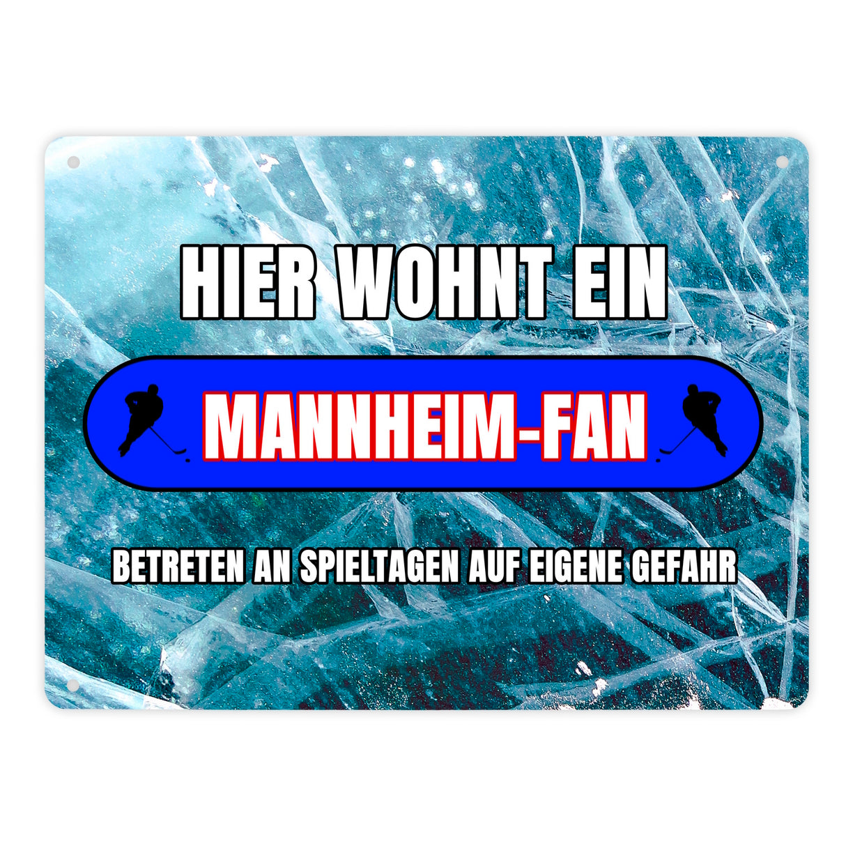 Hier wohnt ein Mannheim-Fan Metallschild in 15x20 cm mit Eishallen Boden-Motiv