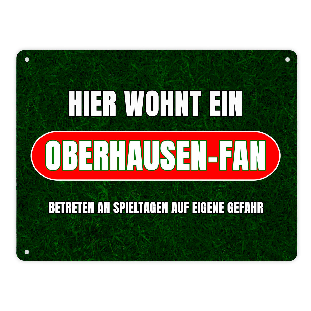 Hier wohnt ein Oberhausen-Fan Metallschild in 15x20 cm mit Rasenmotiv