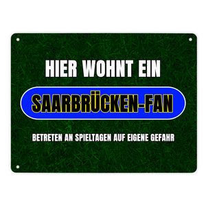 Hier wohnt ein Saarbrücken-Fan Metallschild