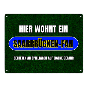 Hier wohnt ein Saarbrücken-Fan Metallschild