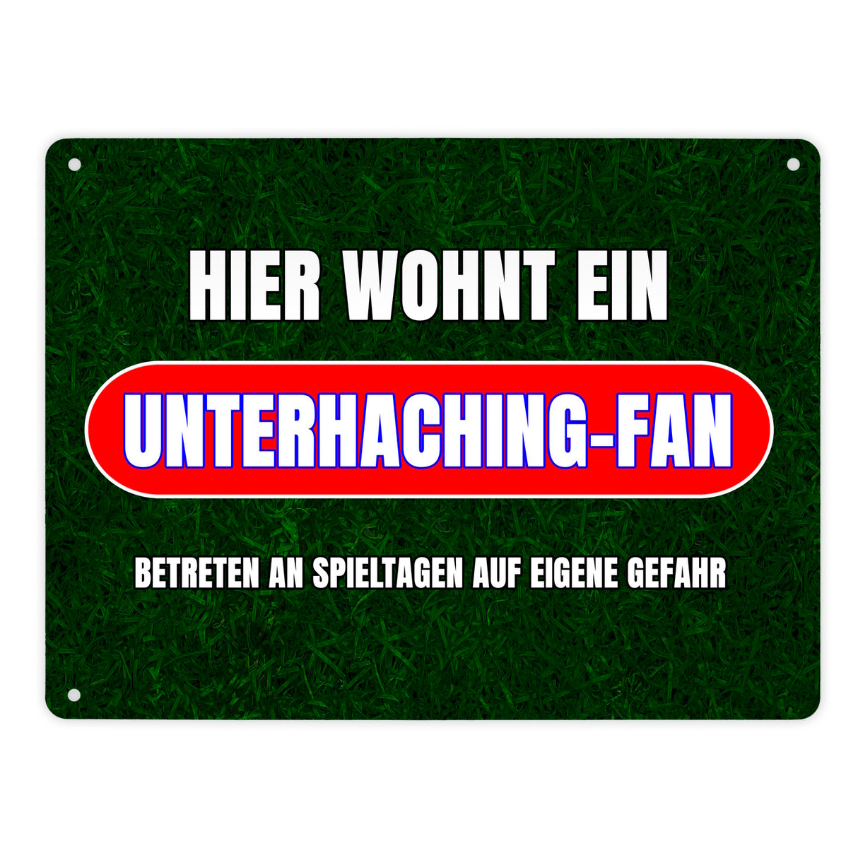 Hier wohnt ein Unterhaching-Fan Metallschild in 15x20 cm mit Rasenmotiv