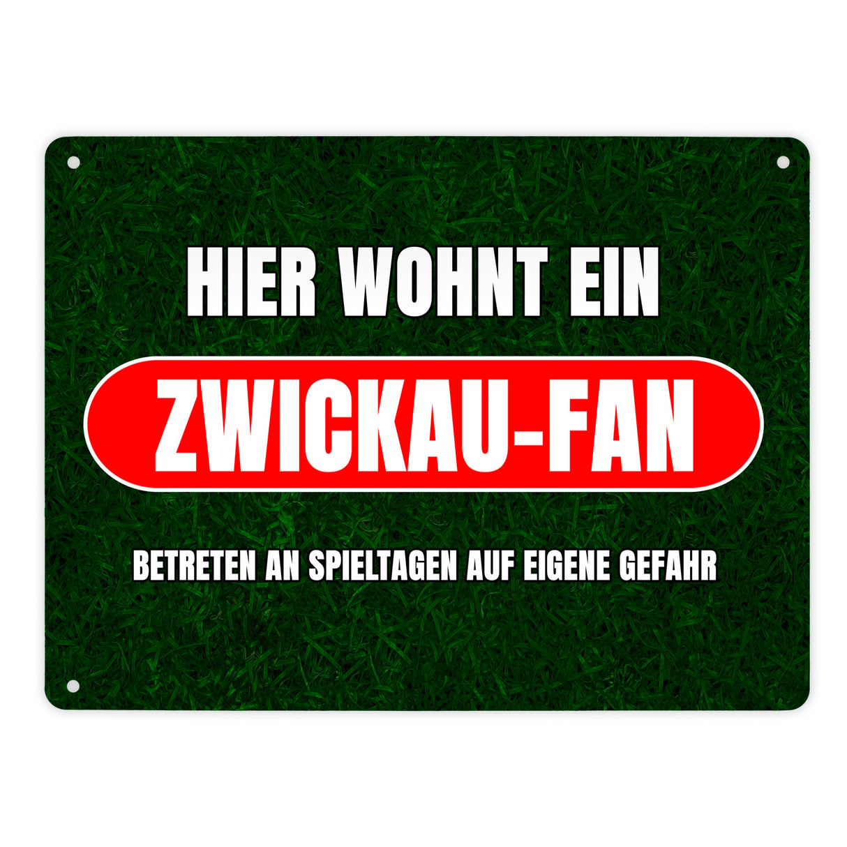 Hier wohnt ein Zwickau-Fan Metallschild in 15x20 cm mit Rasenmotiv