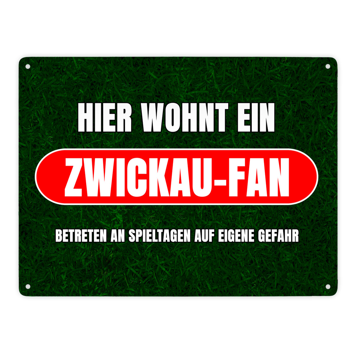 Hier wohnt ein Zwickau-Fan Metallschild in 15x20 cm mit Rasenmotiv