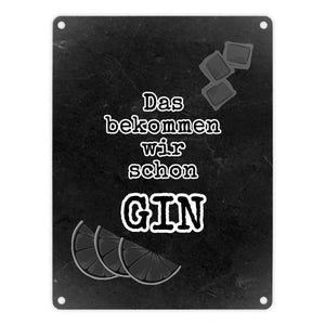 Metallschild in 15x20 cm mit Spruch Gib deinem Leben einen GIN