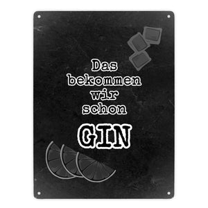 Metallschild in 15x20 cm mit Spruch Gib deinem Leben einen GIN