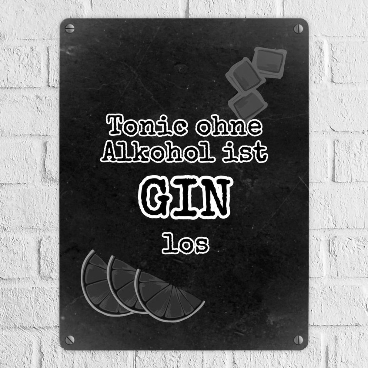 Metallschild in 15x20 cm mit Spruch Gib deinem Leben einen GIN