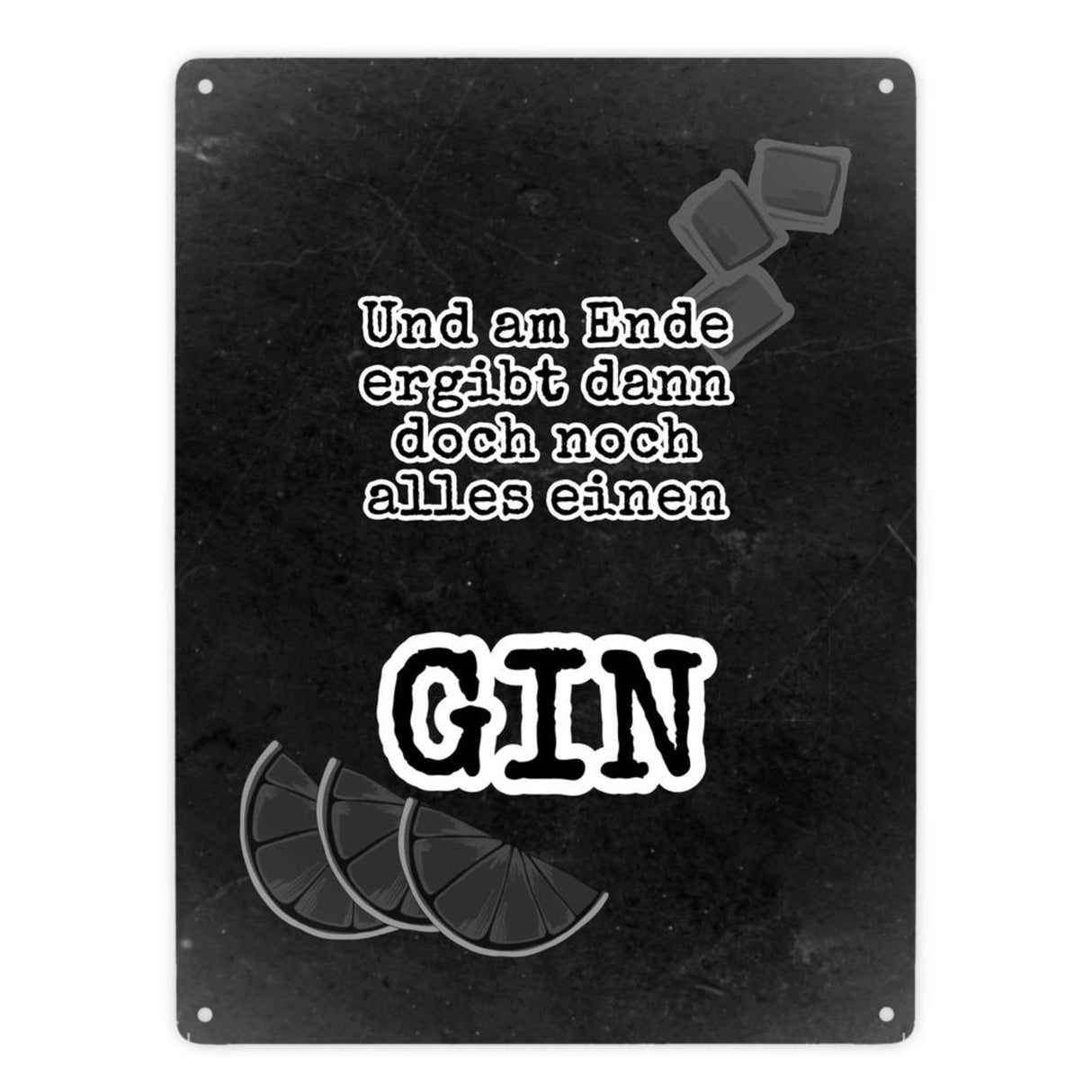 Metallschild in 15x20 cm mit Spruch Gib deinem Leben einen GIN