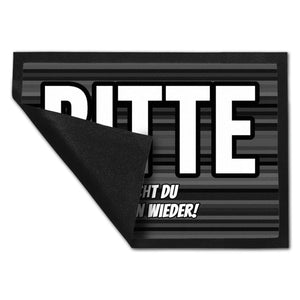 Fußmatte in 35x50 cm mit Spruch Bitte nicht du schon wieder!
