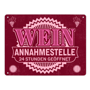 Metallschild Wein Annahmestelle mit Weinmotiv und Spruch für Frauen