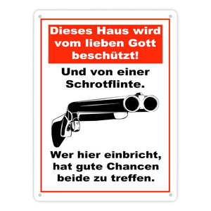Metallschild Dieses Haus wird von Gott beschützt und einer Schrotflinte