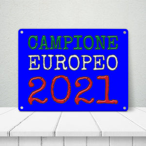 Metallschild in 15x20 cm Campione Europeo 2021 Italia Europameister scudo di metallo