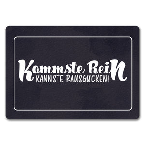 Fußmatte mit lustigem Spruch - Kommste rein kannste rausgucken