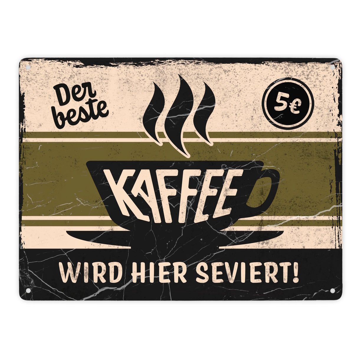 Metallschild mit Spruch - Der beste Kaffee wird hier serviert