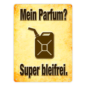Metallschild mit Benzinkanister Motiv - Mein Parfum? Super bleifrei!
