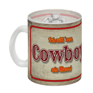 Kaffeebecher mit sexy Cowboy und Spruch - Ich will 'nen Cowboy als Mann