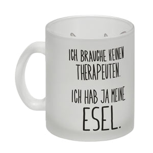 Kaffeebecher mit Spruch - Ich brauche keinen Therapeuten. Ich hab ja meine Esel
