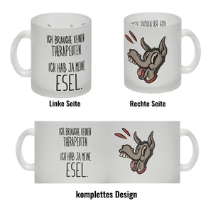 Kaffeebecher mit Spruch - Ich brauche keinen Therapeuten. Ich hab ja meine Esel