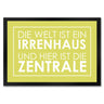 Fußmatte - Die Welt ist ein Irrenhaus und hier ist die Zentrale