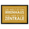 Fußmatte - Die Welt ist ein Irrenhaus und hier ist die Zentrale