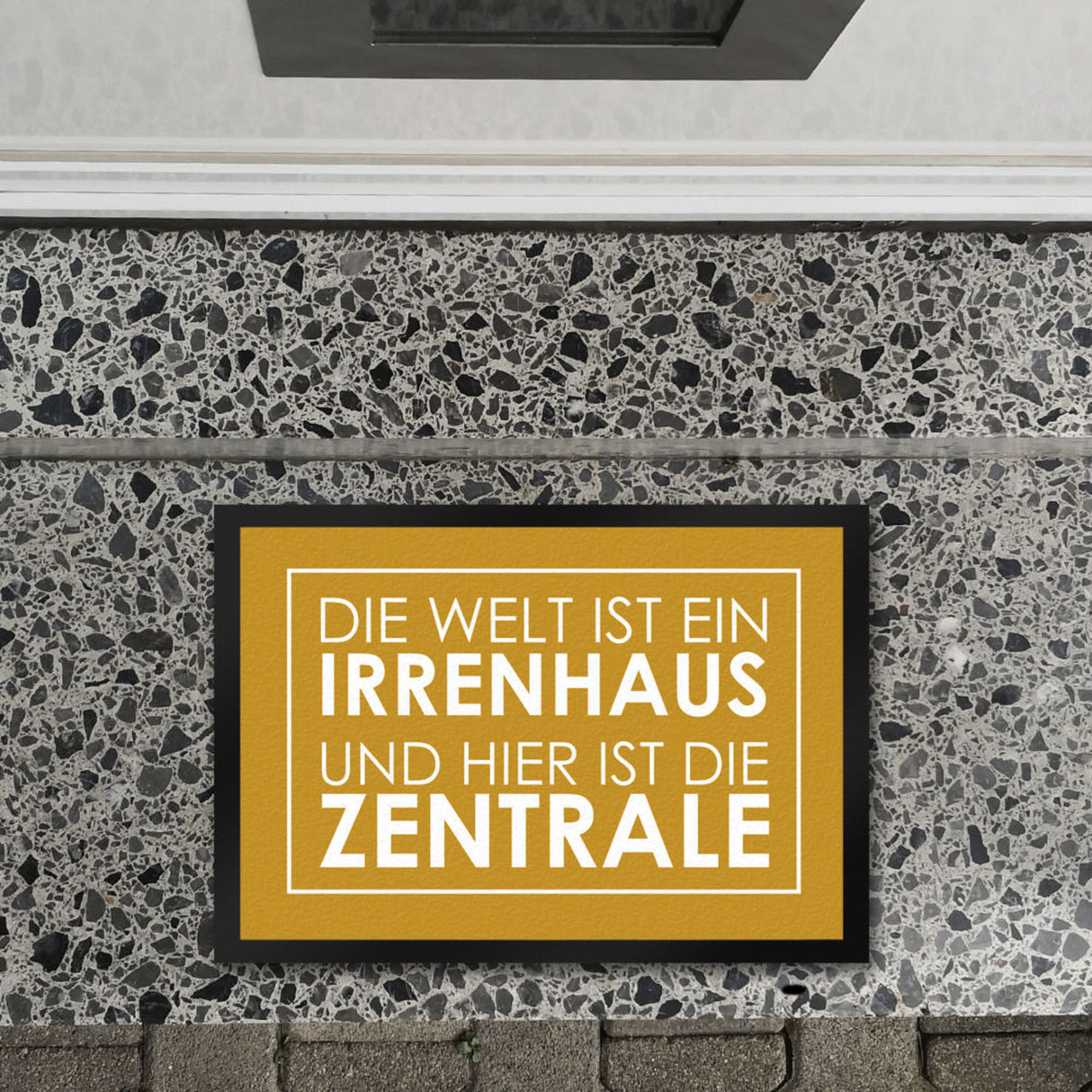 Fußmatte - Die Welt ist ein Irrenhaus und hier ist die Zentrale