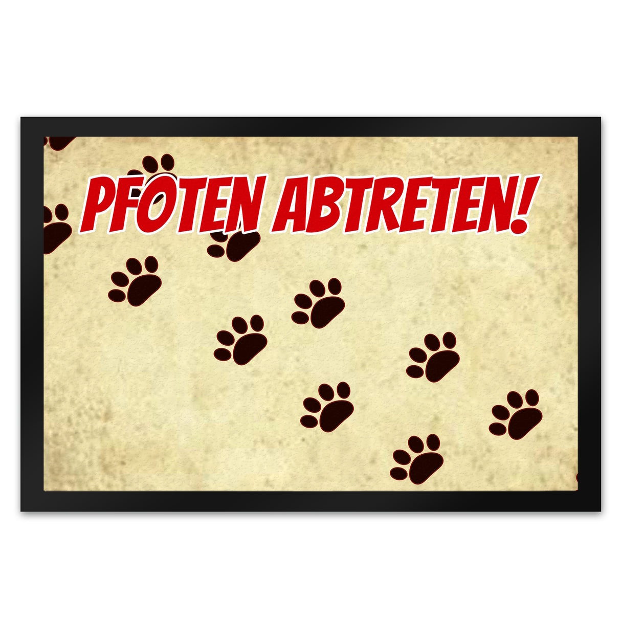 Fußmatte mit Motiv Pfoten Abtreten! Für Hunde und Gäste mit schmutzigen Schuhen