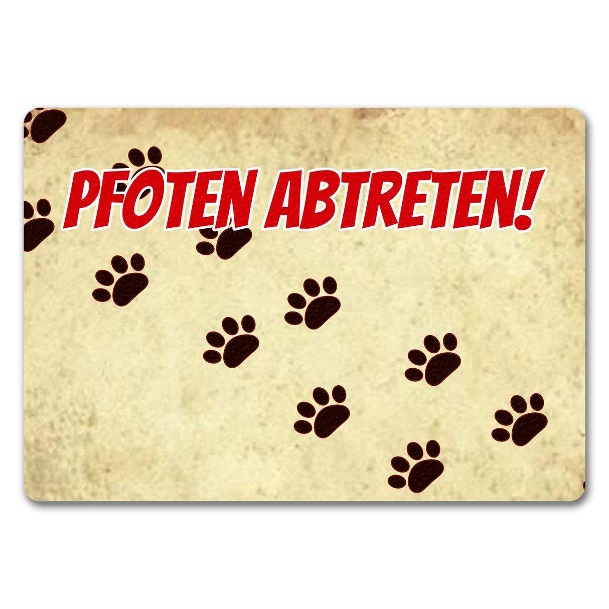 Fußmatte mit Motiv Pfoten Abtreten! Für Hunde und Gäste mit schmutzigen Schuhen