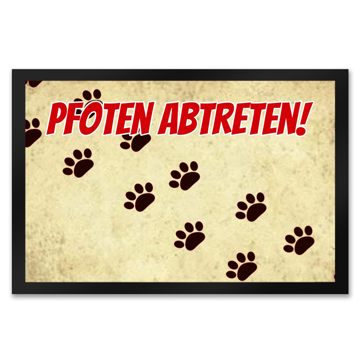 Fußmatte mit Motiv Pfoten Abtreten! Für Hunde und Gäste mit schmutzigen Schuhen