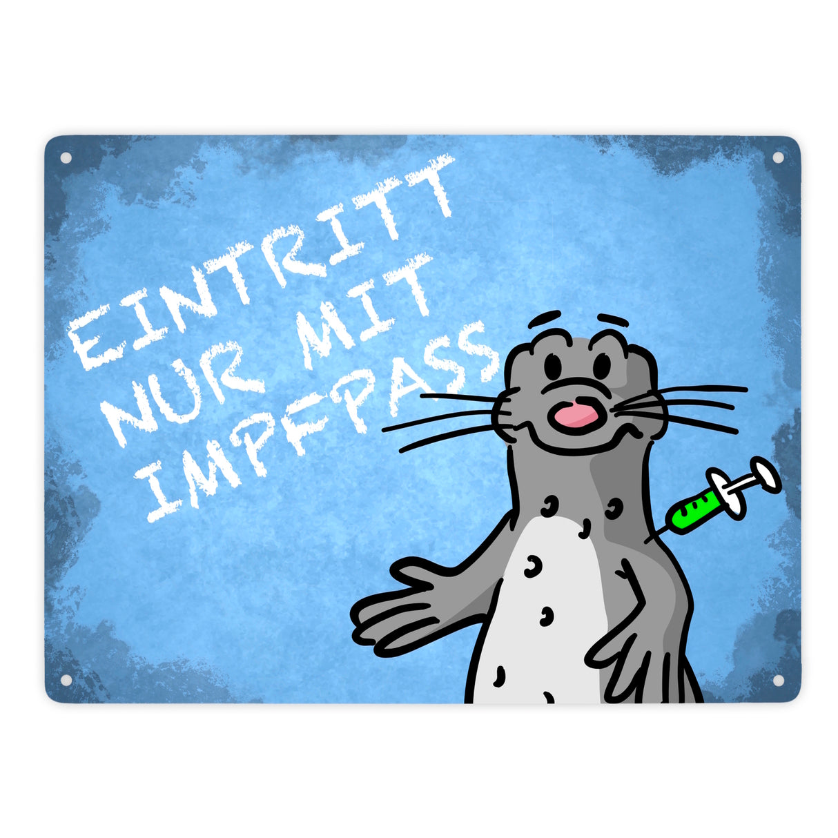 Eintritt nur mit Impfpass Metallschild mit geimpften Seeleopard
