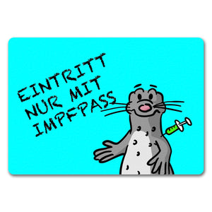 Eintritt nur mit Impfpass Fußmatte mit geimpften Seeleopard