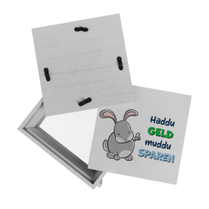 Spardose mit Hasenmotiv und lustigem Spruch - Haddu Geld muddu sparen