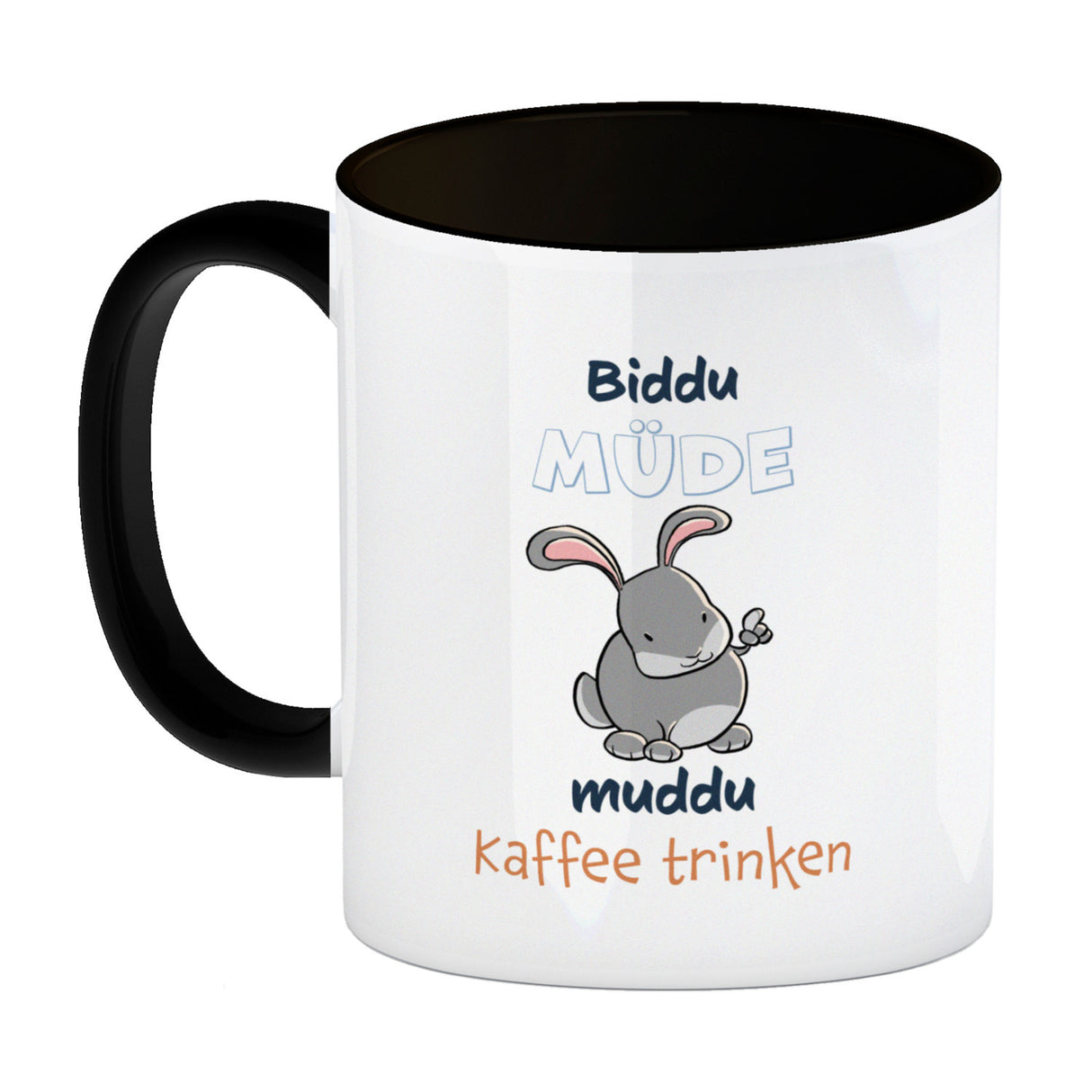 Kaffeebecher mit Hasenmotiv und Spruch - Biddu müde muddu Kaffee trinken
