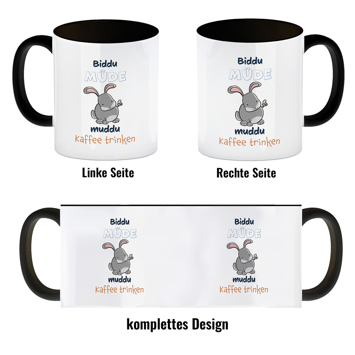 Kaffeebecher mit Hasenmotiv und Spruch - Biddu müde muddu Kaffee trinken