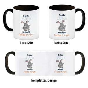 Kaffeebecher mit Hasenmotiv und Spruch - Biddu müde muddu Kaffee trinken