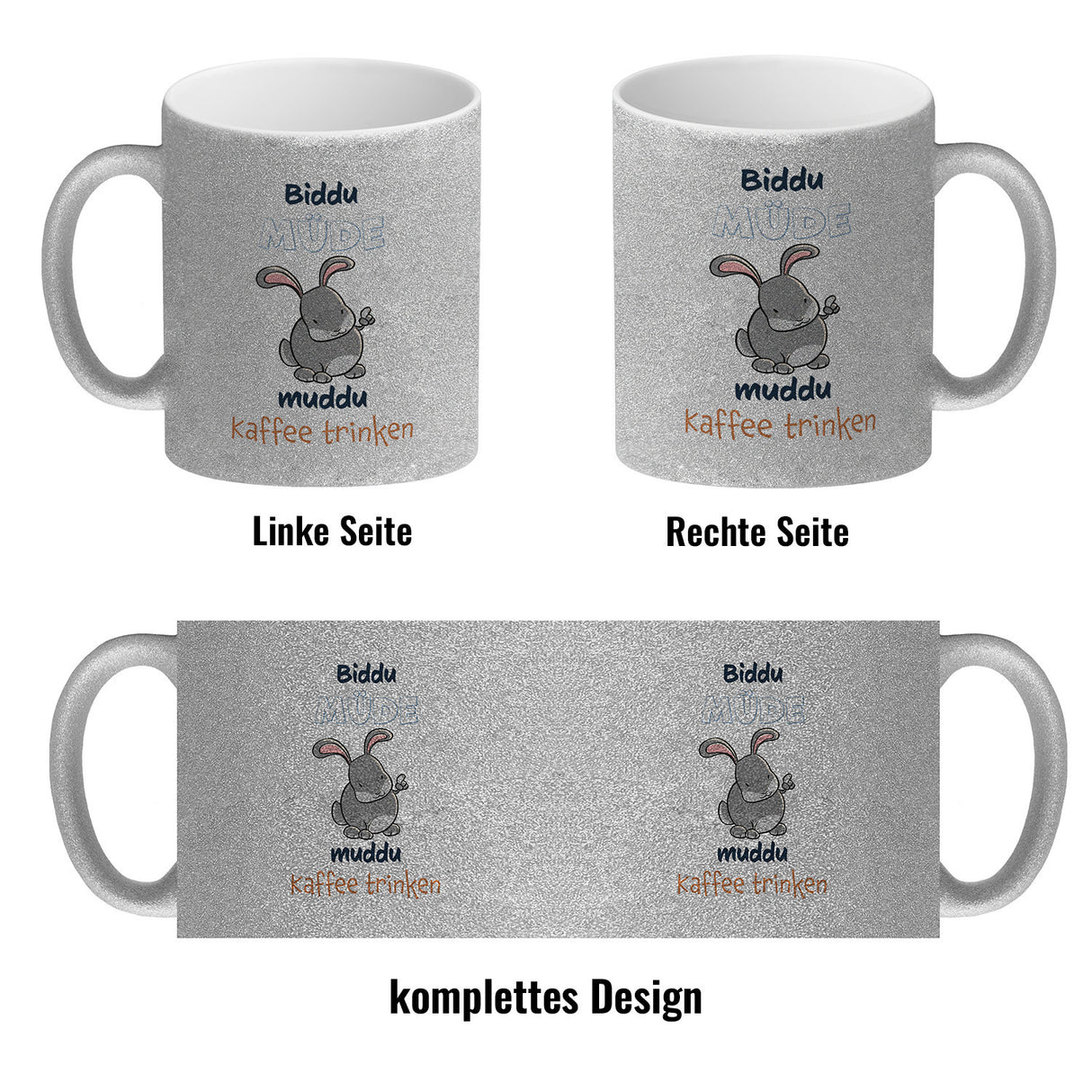 Kaffeebecher mit Hasenmotiv und Spruch - Biddu müde muddu Kaffee trinken