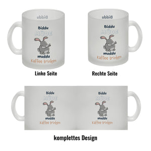 Kaffeebecher mit Hasenmotiv und Spruch - Biddu müde muddu Kaffee trinken
