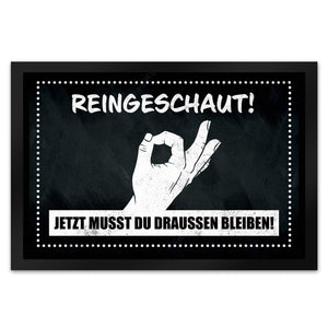 Fußmatte mit gewitztem Streich - Reingeschaut! Jetzt musst du draussen bleiben!