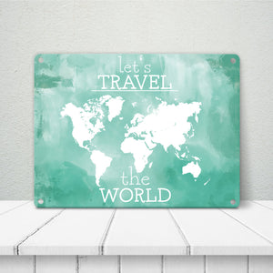 Metallschild mit Weltkarte und Spruch - let's travel the world