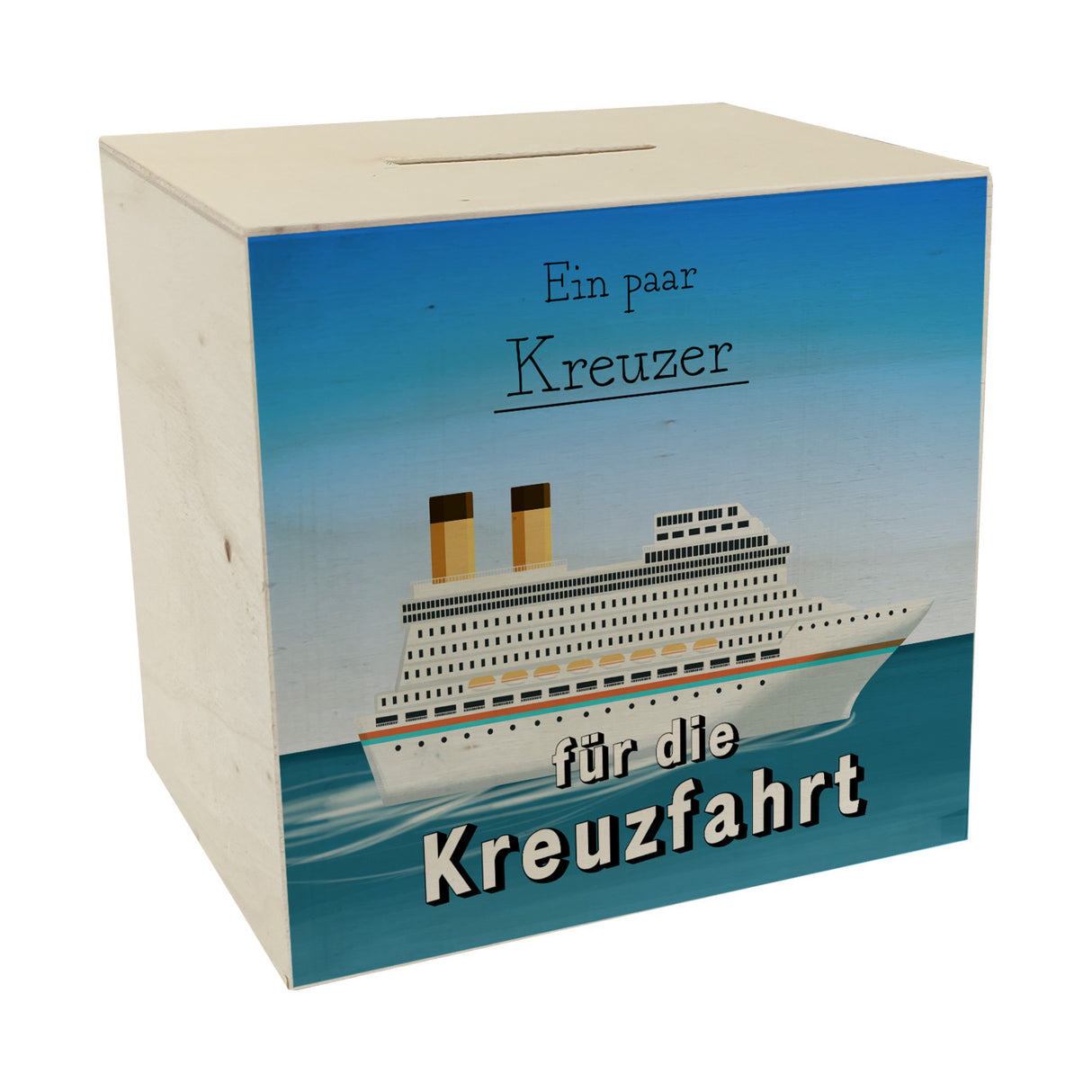 Spardose mit Kreuzfahrtschiff und Spruch - Ein paar Kreuzer für die Kreuzfahrt