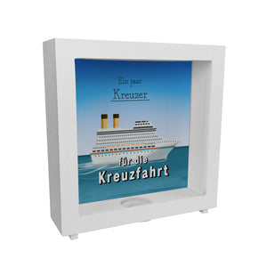 Spardose mit Kreuzfahrtschiff und Spruch - Ein paar Kreuzer für die Kreuzfahrt