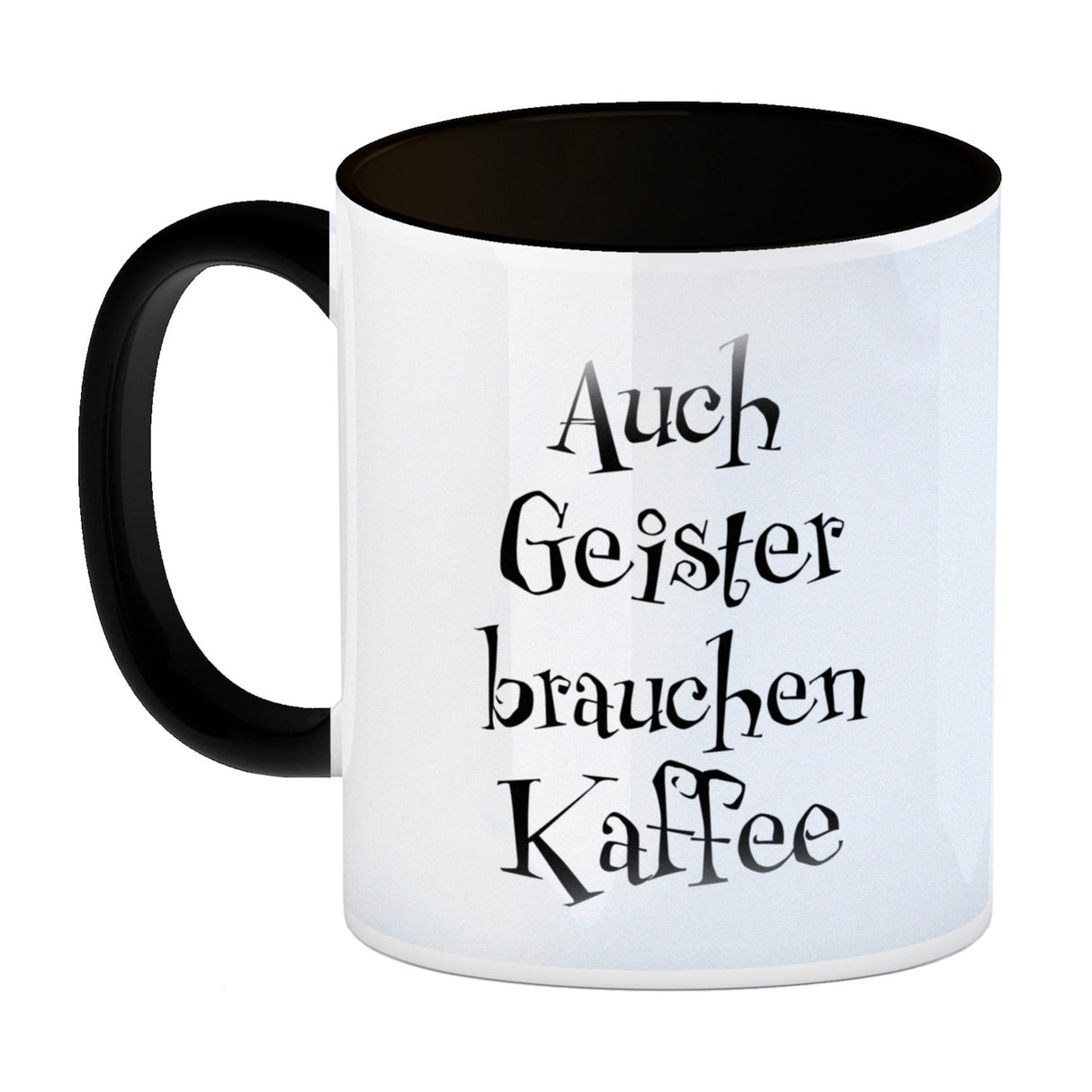 Kaffeebecher mit lustigem Motiv und Spruch - Auch Geister brauchen Kaffee -