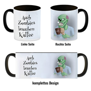Kaffeebecher mit lustigem Motiv und Spruch - Auch Zombies brauchen Kaffee -