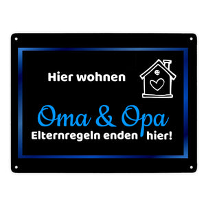 Hier wohnen Oma und Opa - Elternregeln enden hier Metallschild in 15x20 cm