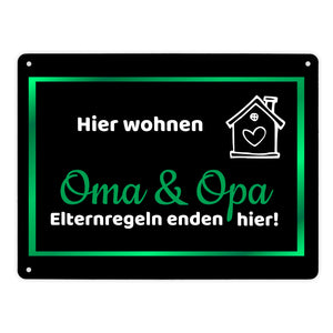 Hier wohnen Oma und Opa - Elternregeln enden hier Metallschild in 15x20 cm