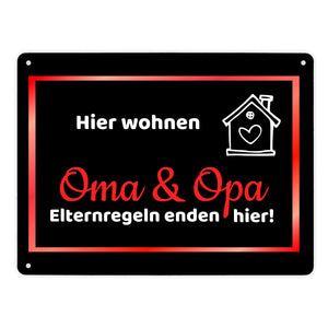 Hier wohnen Oma und Opa - Elternregeln enden hier Metallschild in 15x20 cm