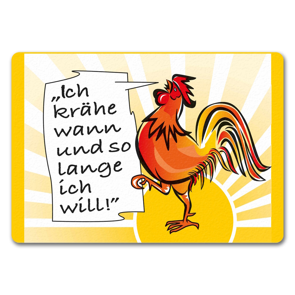 Hahn Fußmatte mit Spruch: Ich krähe wann und solange ich will!