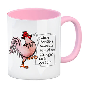 Kaffeebecher mit Hahn Motiv und Spruch: Ich krähe so lange ich will!